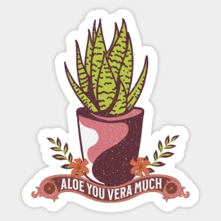 Aloe You Vera Much Sticker